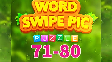 WORD SWIPE PIC level 71 72 73 74 75 76 77 78 79 80