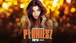 AVINION DANCE - PŁONIESZ (RFX REMIX) 2025