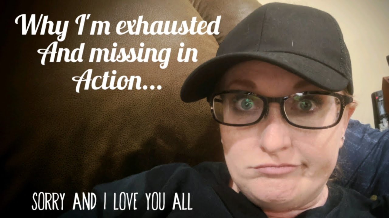 Why I'm exhausted and missing in action...