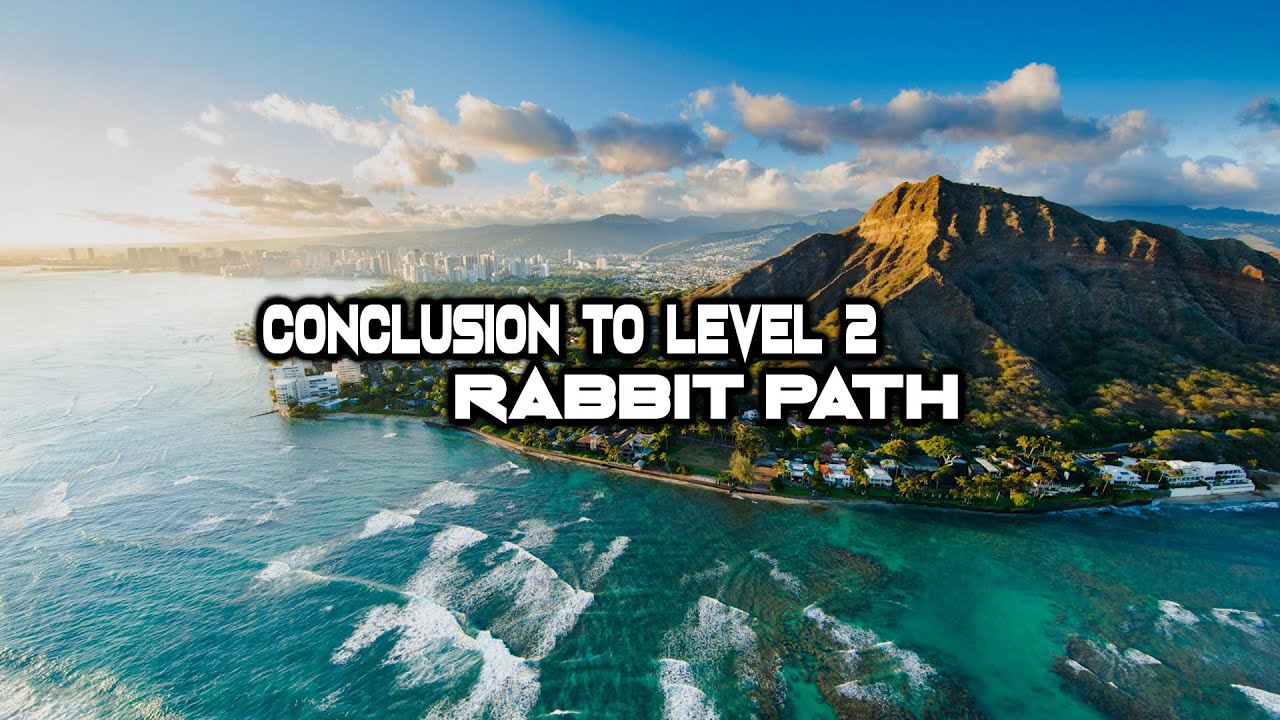 Rabbit Path Conclusion to Level 2 Rabbit Path - YouTube