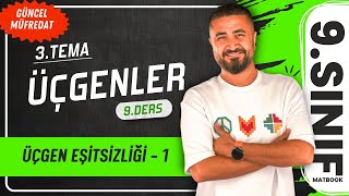 Üçgenler 9 Üçgen Eşitsizliği 1 9.Ders 9.Sınıf Matematik Yeni Müfredat 2025