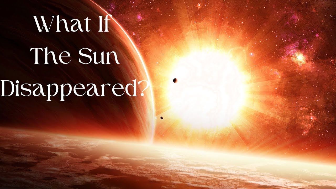 What Would Happen If The Sun Disappeared YouTube what-would-happen-if-the-sun-disappeared-youtube