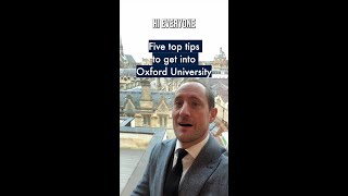 Five top tips for getting into Oxford University