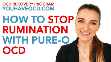 How To Stop OCD Rumination With Pure-O OCD