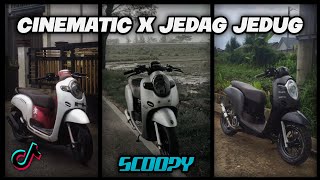 KUMPULAN CINEMATIC & JEDAG JEDUG SCOOPY🔥❗| TIKTOK