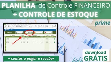 🟢[Grátis] Planilha de CONTROLE FINANCEIRO Grátis (Fluxo de Caixa com Controle de Estoque - Excel)
