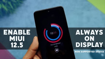 Miui 12.5 Always On Display | Enable Miui 12.5 AOD On Non Supported Xiaomi Device