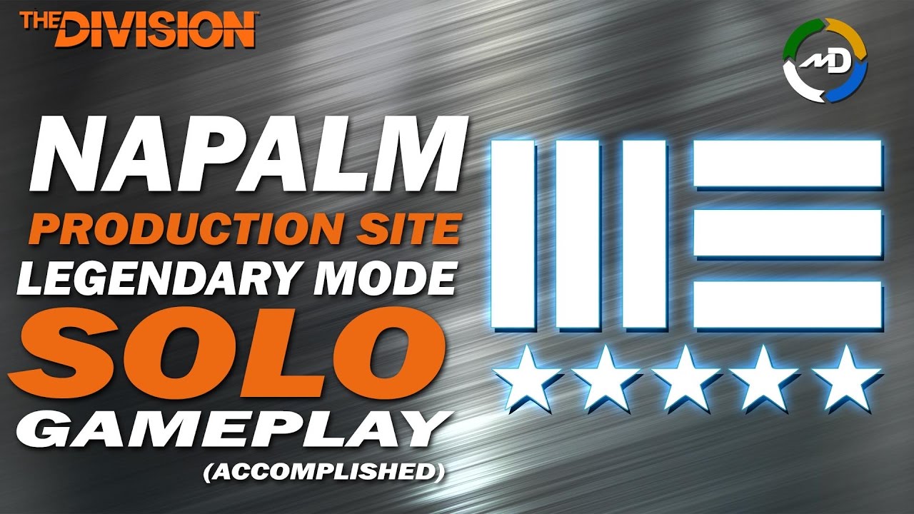 The Division - Solo Legendary Mode - Napalm Production Site - TAC SP Build