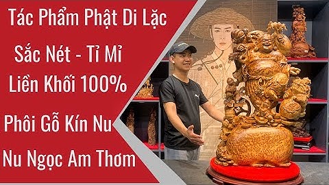 Phật Di Lặc   Gỗ Nu Ngọc Am Thơm Vip 0789336318