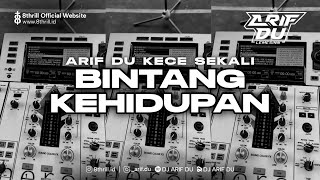 DJ ARIF DU - BINTANG KEHIDUPAN