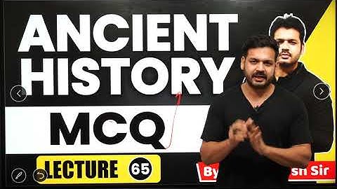 ANCIENT HISTORY MCQ | L- 65 | UPSC Prelims | MPPSC Prelims | CAPF | NDA | CDS | By Dewashish Sir