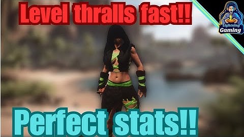 Fastest way to level your thralls perfect stats!! conan exiles age of war chapter 4 2024.