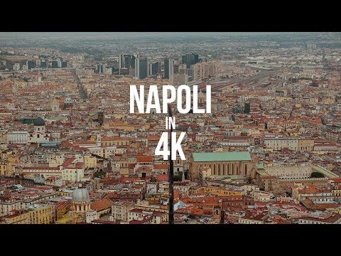 The Beauty of Napoli in 4k