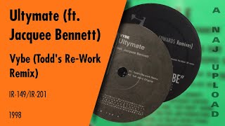 Ultymate (ft. Jacquee Bennett) - Vybe (Todd’s Re-Work Remix)