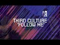 Third culture  follow me
