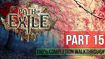Path of Exile Walkthrough - Part 15 GENERAL GRAVICIUS 100% Completion - Gameplay & Commentary
