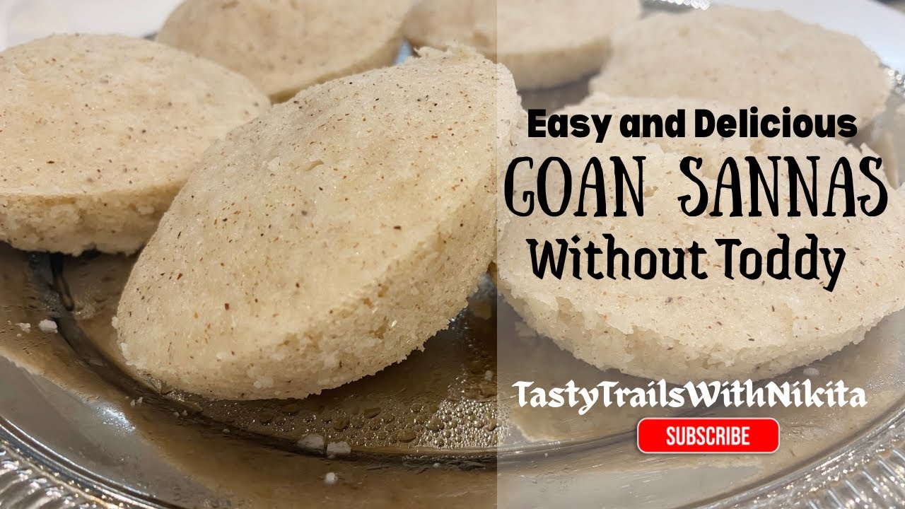 How to make Goan Sannas without toddy 