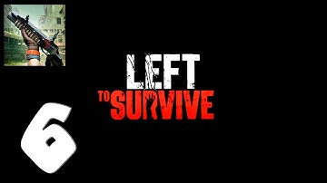 Left to Survive - Mobile Gameplay Walkthrough Part 6 (iOS, Android)