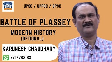 Battle Of Plassey - Modern History - Karunesh Chaudhary | UPSC/UPPCS/BPSC