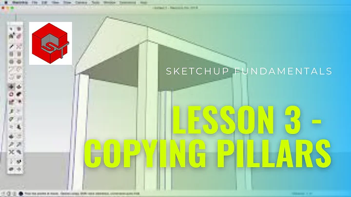 SketchUp Fundamentals. Lesson 3 - Copying PIllars. SketchUp Free.
