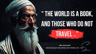 Timeless Wisdom Of Ibn Khaldun | Ibn Khaldun's Popular Quotes