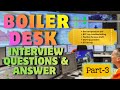 Boiler Desk Interview Questions & Answers Part-3 | Boiler Troubleshooting
