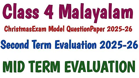 Class 4 Malayalam CHRISTMASEXAM model question paper 2025-26/Second Term Evaluation