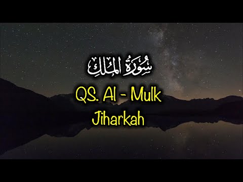 AL MULK سورة الملك JIHARKAH MENGHAFAL MUDAH MUROTTAL MERDU Beatifull Recitation Quran 