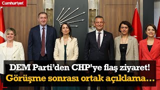 #SonDakika DEM Parti'den CHP'ye flaş ziyaret! Görüşme sonrası ortak açıklama...