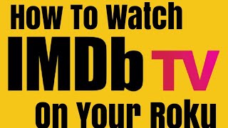 Imdb tv on your roku! how to watch ...