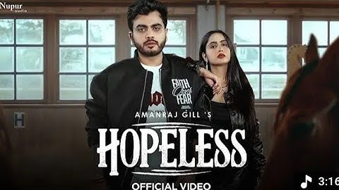 Hopeless (Official Video) Amanraj Gill | Prem Lata | New Haryanvi Song 2025