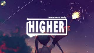 Higher by Lemâitre & Maty Noyes 欧美流行电音EDM 附歌词