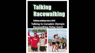 Talking Racewalking Season 2: Episode 16: Talking to Canada's Olympic racewalk relay team.