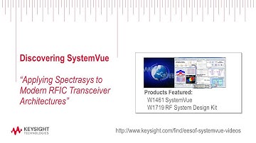 Discovering SystemVue: Applying Spectrasys to Modern RFIC Transceiver Architectures