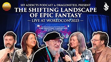 The Shifting Landscape of Epic Fantasy with George R.R. Martin, Brandon Sanderson, Robin Hobb & More