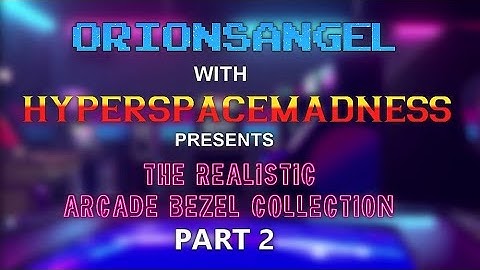 My Realistic Arcade Bezel Collection with the Mega Bezel Reflection Shader (Part 2)