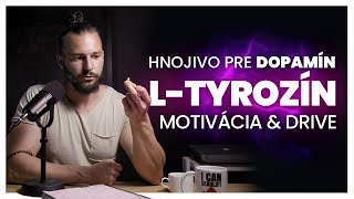 L-Tyrozín, prekurzor DOPAMÍNU | Účinky, dávkovanie a skúsenosť | Nootropiká