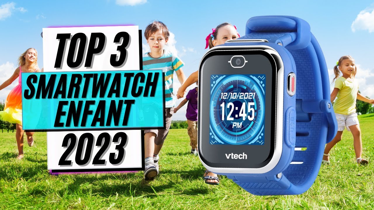 Montre connectée enfant : Les meilleures en 2024 - Comparatif ! -   - Les meilleures montres avec avis