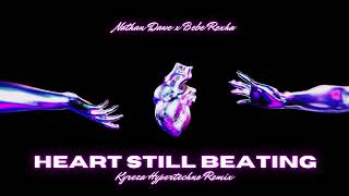 Nathan Dawe X Bebe Rexha  Heart Still Beating kyreza Hypertechno Remix