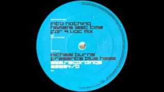 Michael Burns Pres. Blue Haze ‎– Into Nothing (Hamel's Last Time For 9 Vox Mix)