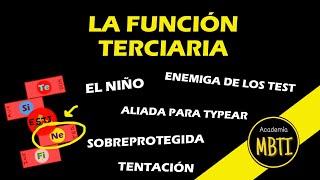 La FUNCIÓN TERCIARIA [TRUCOS para usarla, TEORÍA de la OFENSA y SIGNIFICADO de ARQUETIPO] MBTI types