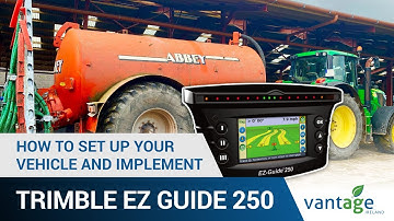 How to Set up your vehicle and implement Trimble  EZ Guide 250