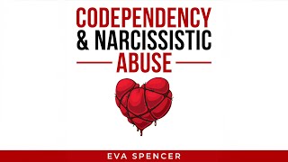 Healing Journey | Codependency & Narcissistic Abuse Audiobook