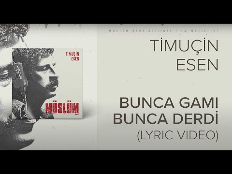 Timuçin Esen - Bunca Gamı Bunca Derdi ('Müslüm Baba' Orijinal Film Müzikleri)(Lyric Video)