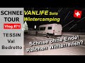 #71 Wintercamping | Freistehen Val Bedretto, Tessin | Anfahrt bei Schnee! Reichen Winterreifen?