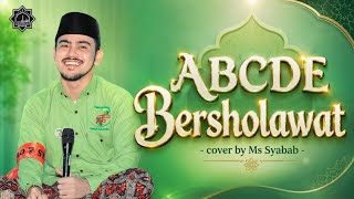 ABCDE BERSHOLAWAT - AL MAHABBAH - COVER BY MS SYABAB HABIB ALWI 