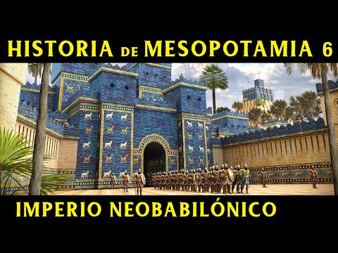 MESOPOTAMIA 6: The Neo-Babylonian Empire of the Chaldeans