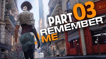 Remember Me Walkthrough Part 3 Gameplay Review Let