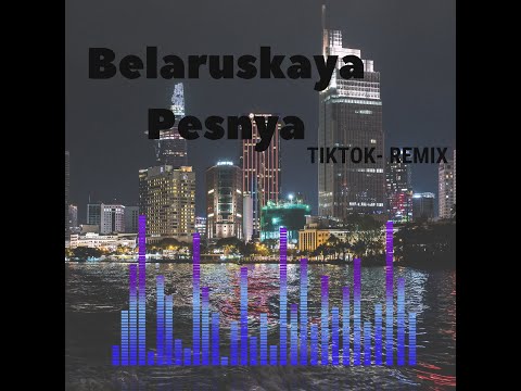 Belaruskaya Pesnya [TikTok remix]