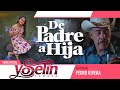 DE PADRE A HIJA "Yoselin Tamara"  Featuring "Pedro Rivera"